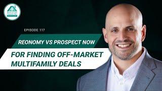 Reonomy vs ProspectNow for Finding Off-Market Multifamily Deals - Episode 117