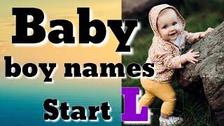 baby boy names starting  L | baby boy names start L