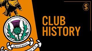 Inverness Caledonian Thistle FC | Club History