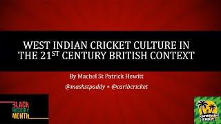 Black History Month: West Indian Cricket Culture in the 21st Century British Context