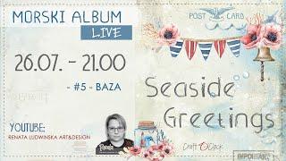 LIVE - SEASIDE GREETINGS - ALBUM - #5 | RENATA LUDWINSKA ART&DESIGN