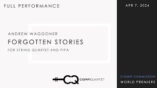 Forgotten Stories for String Quartet and Pipa by Andrew Waggoner