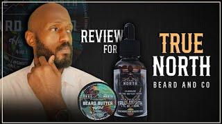 Ultimate Beard Care Guide: In-Depth Review of True North Beard Co.