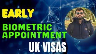 UK VISA Early Biometric Appointment Step by Step Approach |