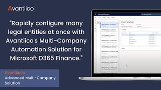 Dynamics 365 Finance  - Advanced Multi-Company Solution: Mass Legal Entity Creation