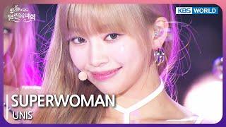 SUPERWOMAN - UNIS [Open Concert : EP.1480] | KBS KOREA 240526