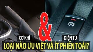 So sánh phanh tay cơ khí và phanh tay điện tử: Loại nào ưu việt và ít phiền phức hơn? | TIPCAR TV