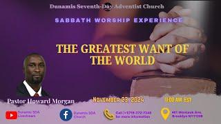 Pastor Howard Morgan | The Greatest Want of the World | Dunamis SDA Church