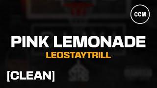 LeoStayTrill - Pink Lemonade (Str8 Reload) [CLEAN]