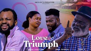 LOVE Triumph- starring HARRY B ANYANWU, EMEKA ENYIOCHA, AGU DERICK, LASTEST NOLLYWOOD MOVIES 20204