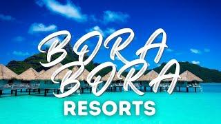 Top 10 Most Luxurious Resorts in Bora Bora