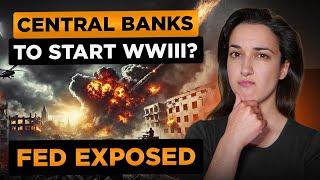 Bitcoin to End Wars?  Federal Reserve to Start World War III?  (Private Central Banks & Warfare )