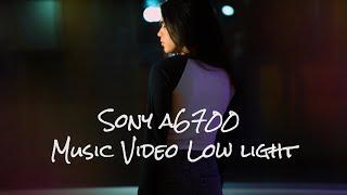 Sony A6700 Cinematic Music Video ( Low Light )