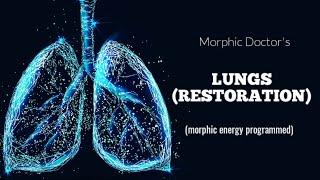 Lungs (Restoration&repair) morphic energy programmed audio