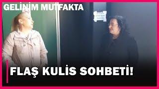 Nilgün Hanım Ve Çiğdem Hanımın Flaş Kulis Sohbeti! - Gelinim Mutfakta 507. Bölüm