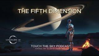 Touch The Sky Podcast - Fifth Dimension in 5 Minutes