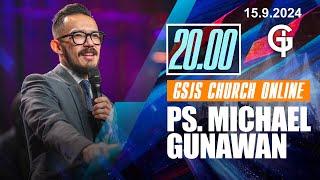 Ibadah Online GSJS 8 - Ps. Michael Gunawan - Pk.20.00 (15 Sept 2024)