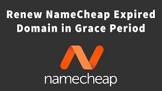 How To Renew Namecheap Expired Domain Which is In Grace Period