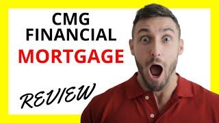  CMG Financial Mortgage Review: Pros and Cons