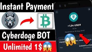 Instant 1$ Unlimited  Cyberdoge bot withdrawal | Real Crypto loot