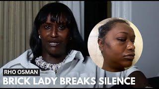 Roda 'Brick Lady' Osman Finally Explains Attack: Regrets Calling Out Black Men, And Responds To Hate