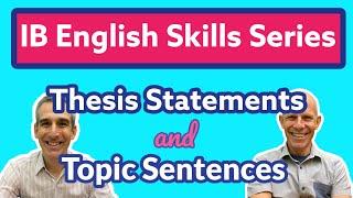 IB ENGLISH: Linking Thesis Statements and Topic Sentences