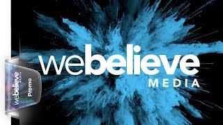 WeBelieve Media Promo 2019