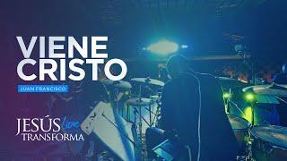 Viene Cristo | Juan Francisco [En Vivo] - Video Oficial