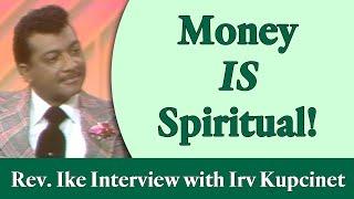 Rev. Ike: Money is Spiritual! - An Interview with Irv Kupcinet, Part  1