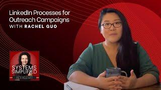 LinkedIn Processes for Outreach Campaigns With Rachel Guo