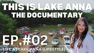 This Is Lake Anna, Ep.#02: Life at Lake Anna (Lifestyle)