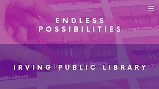 Irving Public Library: Endless Possibilities