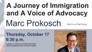 Marc Prokosch - A Journey of Immigration and A Voice of Advocacy