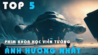 TOP 5 PHIM KHOA HỌC VIỄN TƯỞNG THAY ĐỔI ĐIỆN ẢNH MÃI MÃI
