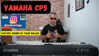 YAMAHA CP5 - ANO:2010 (FACTORY SONDS) by TIAGO MALLEN #tecladista #teclado #yamaha #pianoacustico