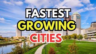 Top 10 Fastest Growing Cities in America 2024