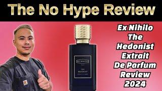 NEW EX NIHILO THE HEDONIST EXTRAIT DE PARFUM REVIEW 2024 | THE HONEST NO HYPE FRAGRANCE REVIEW