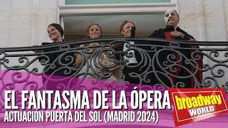 EL FANTASMA DE LA ÓPERA - Actuación en la Puerta del Sol (Madrid 2024)