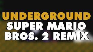 Super Mario Bros. 2 - Underground (Remix)