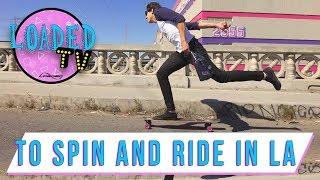 TO SPIN AND RIDE IN LA | LOADED TV S3 E5