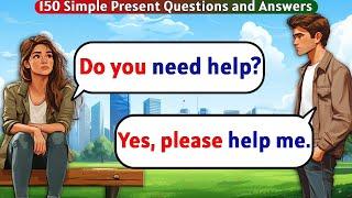 English Speaking Practice  - 150 Simple Present Questions and Answers