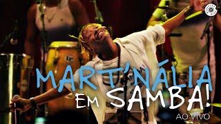 MART'NÁLIA - EM SAMBA! Ao Vivo (Show Completo)