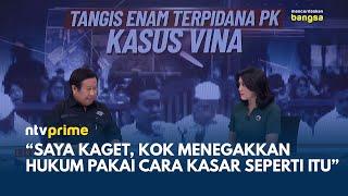 [FULL] Tangis 6 Terpidana Vina, Susno: Saya Kaget, Kok Menegakan Hukum Kasar Seperti Itu | NTV PRIME