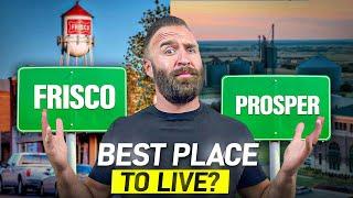 Frisco Texas vs Prosper Texas - Which is Better in 2025?