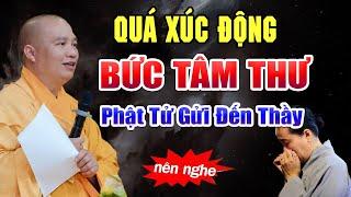 QUÁ XÚC ĐỘNG - Bức Tâm Thư Phật Tử Gửi Đến Thầy | TT. Thích Đạo Thịnh