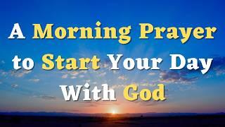 A Morning Prayer - Lord, I trust You With this Day and Surrender It into Your Hands