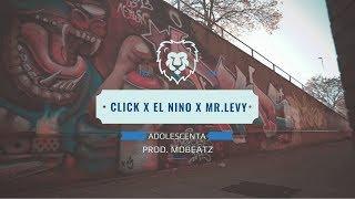 Click x El Nino x Mr.Levy - Adolescență (prod MdBeatz) || Videoclip