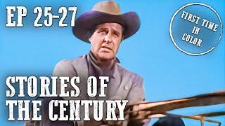 Stories of the Century Compilation | Colorized | EP25-27