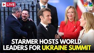 LIVE: UK PM Starmer Hosts World Leaders in London for Ukraine Summit | Zelensky | Macron | N18G