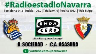  EN DIRECTO | Real Sociedad - C. A. Osasuna en Radioestadio Navarra